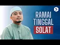 Download Lagu Ramai Solat Tak Cukup 5 Waktu Zaman Ini | Ustaz Wadi Annuar
