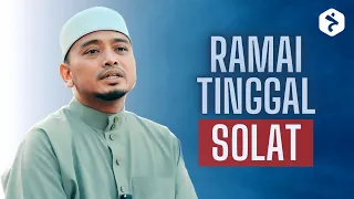 Download Ramai Solat Tak Cukup 5 Waktu Zaman Ini | Ustaz Wadi Annuar MP3