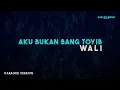 Download Lagu Wali – Aku Bukan Bang Toyib (Karaoke Version)