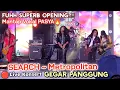 Lagu 🔥Fuh SUPERB OPENING ‼️SEARCH KIDDIN ~ METROPOLITAN Mantap Vokal Pasya..🔴Live Konsert GEGAR PANGGUNG
