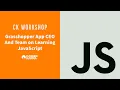 CK AMA Grasshopper App CEO and Team on Learning Javascript