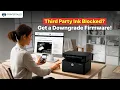 HP Firmware Update Blocked My Third Party Ink - How to Downgrade Printer Tales