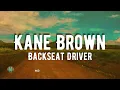 Kane Brown - Backseat Driver [FULL SONG]