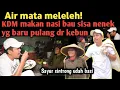 Download Lagu Air mataku meleleh! KDM makan nasi bau sayur sintrong bekas sisa nenek2 yg baru pulang dari kebun