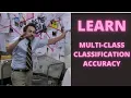 Multi-Class Classification Accuracy Made Easy A Step-by-Step Tutorial