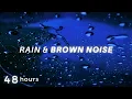 Download Lagu Heavy Rain with Brown Noise 48 Hours - Ultimate Deep Sleep Therapy
