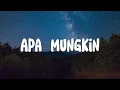 Download Lagu Apa Mungkin - Bernadya (Lirik)