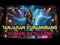 Download Lagu Tanjakan Burangrang - H. Darso || Cover Screem Metalcore || Lagu Sunda Terpopuler MP3