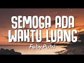Download Lagu Feby Putri - Semoga Ada Waktu Luang (Lirik)