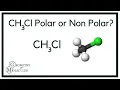 Is CH3Cl Polar or Nonpolar Methyl Chloride