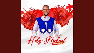 holy michael orin emi
