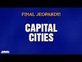 Capital Cities Final Jeopardy JEOPARDY