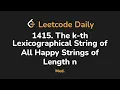 1415 The k-th Lexicographical String of All Happy Strings of Length n Leetcode Daily - Python
