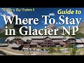 2025 Guide to Glacier National Park s Historic Lodges Motor Inns campgrounds What u Need 2 Know