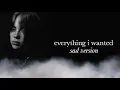 Download Lagu Billie Eilish - everything i wanted (sad version)