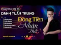 Download Lagu ĐỒNG TIỀN NHÂN THẾ - LÀ MỘT THẰNG MÊ XE l LK Danh Tuấn Trung Nhạc đời Hot Tiktok 2024