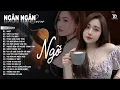 Download Lagu Ngỡ, Thuyền Quyên ♫ NHẠC BALLAD 8X 9X HAY NHẤT MỌI THỜI ĐẠI - NGÂN NGÂN GÂY NGHIỆN