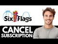 How To Cancel 6 Flags Membership Guide To Six Flags Membership Cancellation