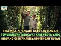 Download Lagu VIRAL !! PEMUDA PENCARI KAYU TEMUKAN KAKEK BUTA YANG DIBUANG ANAKNYA DIHUTAN, TAK DISANGKA KAKEK ITU