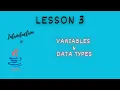 Introduction to Java Programming Lesson 3 - Variables Data Types
