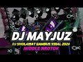 Lagu DJ SHOLAWAT MAYJUS FULL BASS MIDDLE NROTOK PARAH MBEDIL NULUP