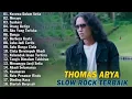 Download Lagu KECEWA DALAM SETIA, MERAYU, ORANG KETIGA - THOMAS ARYA FULL ALBUM 2025 BIKIN BAPER
