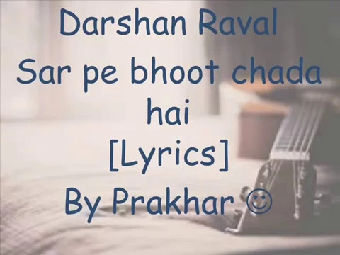 Download MP3 Darshan Raval   Sar pe bhoot chada hai LyricsConcert Version