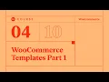 04 WooCommerce Templates Part 1