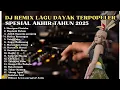 DJ Remix Lagu Dayak Terpopuler|| Spesial Akhir Tahun 2025