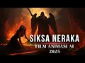 Download Lagu SIKSA NERAKA | FILM ANIMASI AI