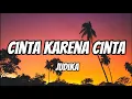 Judika - Cinta Karena Cinta (Lirik) (Ost. Cinta Karena Cinta)