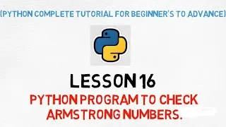 Python Tutorial Lesson 16 Python Program to check Armstrong Numbers HINDI