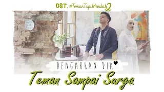 Download Dengarkan Dia -Teman Sampai Surga (Official Music Video) I Ost. #TemanTapiMenikah2 MP3