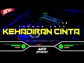 DJ KEHADIRAN CINTA - THOMAS ARYA‼️ VIRAL TIKTOK || FUNKOT VERSION