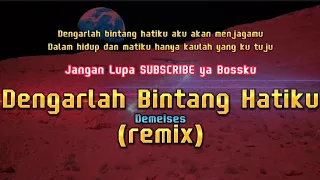 Download dj Dengarlah Bintang Hatiku - Demeises || aku akan menjagamu semampu dan sebisaku dj 2023 MP3