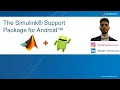 The Simulink support package for Android