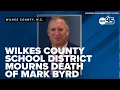 Wilkes County Schools appoints interim superintendent district mourns death of Mark Byrd