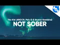 The Kid LAROI - Not Sober (Clean - Lyrics) feat. Polo G \u0026 Stunna Gambino