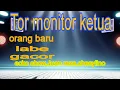 TOR MONITOR KETUA || ORANG BARU LABE GACOR || ECKO SHOW,JUAN REZA,CHESYLINO (official music)