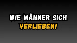 Gib mir 18 Minuten und ich zeige dir, wie Männer sich verlieben.