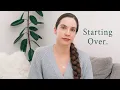 Starting Over A Difficult Life Update