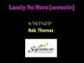 Download Lagu Rob Thomas   Lonely No More acoustic version karaoke