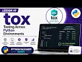 Lesson 49 - tox Testing Across Python Environments Python Packages Series Uplatz