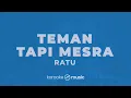 Teman Tapi Mesra - Ratu (KARAOKE VERSION)