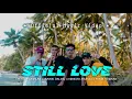 Download Lagu STILL LOVE - ERNISTO MAMULI × MAIKEL DALING × FANDY HORMAN × SEINGLY SAWILAN (OMV)