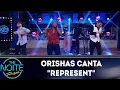Download Lagu Orishas canta Represent | The Noite (12/04/19)