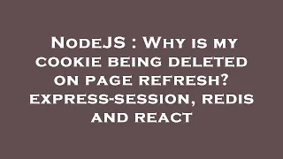 NodeJS Why is my cookie being deleted on page refresh express-session redis and react
