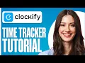 How To Use Clockify Time Tracker 2026 Clockify Tutorial For Beginners