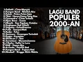 Download Lagu LAGU POP 2000an INDONESIA HITS PALING POPULER DAN ENAK DIDENGAR SAAT SANTAI DAN KERJA | Full Album