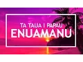 Download Lagu Ta Taua I Papau - ENUAMANU
